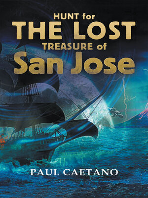 cover image of Hunt for the Lost Treasure  of  San Jose